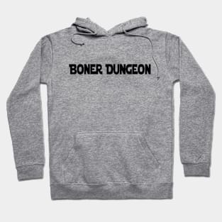 Boner Dungeon Hoodie